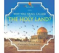Why Was Israel Called The Holy Land? - History Book For Kids Children's Asian History