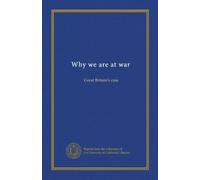 Why we are at war: Great Britain's case