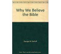 Why We Believe the Bible