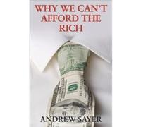 Why We Can't Afford The Rich