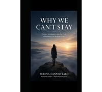 WHY WE CAN'T STAY: Desire, Avoidance, and the Fear of Intimacy in Modern Love