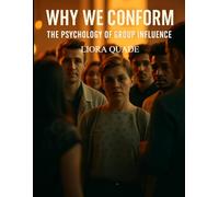 Why We Conform: The Psychology of Group Influence
