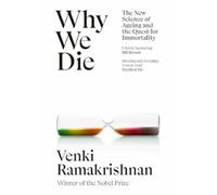 Why We Die The New Science of Ageing and the Quest for Immortality - Venki Ramakrishnan - Hodder & Stoughton Libri - broché - Essai