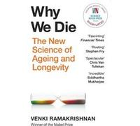 Why we die Venki Ramakrishnan (Auteur)