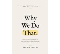 Why We Do That: Notes on Empathy, Behaviour and Being Human