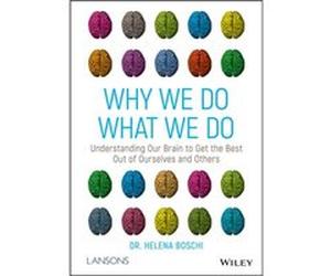Why We Do What We Do by Dr Helena Boschi Dr Helena Boschi (Auteur)