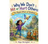 Why We Don't Hit or Hurt Others: The Ripple Effect of Kindness | SEL Book for Kids | Anger Management, Empathy & Friendship | STEM Ages 4-8, 5-7, 8-12 | Magical Learning Adventure