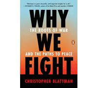 Why We Fight: The Roots of War and the Paths to Peace