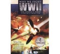 Why We Fight WWII : The Complete Series Uncut Edition : Prelude To War , The Nazi's Strike , Divide and Conquer , The