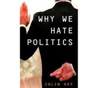 Why We Hate Politics