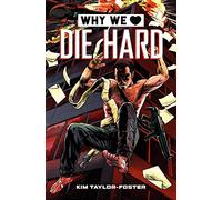 Why We Love Die Hard