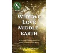 Why We Love Middleearth by Alan Sisto Alan Sisto (Auteur)