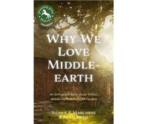 Why We Love Middleearth by Alan Sisto Alan Sisto (Auteur)