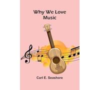 Why We Love Music