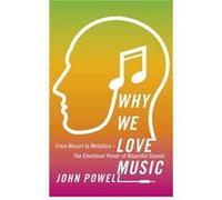 Why We Love Music John Powell, (Auteur)
