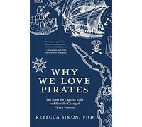 Why We Love Pirates by Rebecca Simon Rebecca Simon (Auteur)
