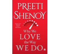 Why We Love The Way We Do