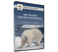 Why We Need Creation Apologetics