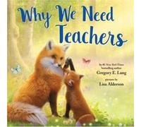 Why We Need Teachers by Gregory Lang Gregory Lang (Auteur)