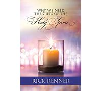 Why We Need the Gifts of the Holy Spirit
