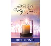 Why We Need the Gifts of the Holy Spirit