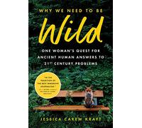 Why We Need To Be Wild