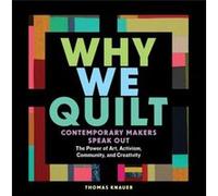 Why We Quilt by Thomas Knauer Unknown (Auteur)