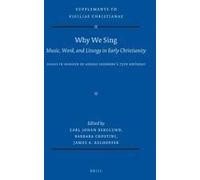 Why We Sing: Music, Word, And Liturgy In Early Christianity