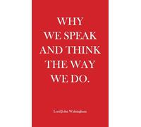 Why We Speak and Think the Way We Do