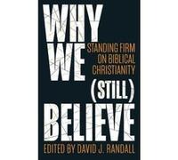 Why We (still) Believe: Standing Firm on Biblical Christianity (Solas) - [Version Originale] Inconnu (Auteur)