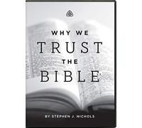 Why We Trust the Bible