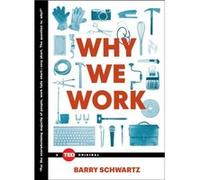Why We Work by Barry Schwartz Barry Schwartz (Auteur)