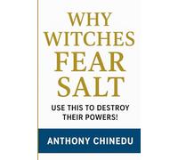 Why Witches FEAR Salt: - Use This to Destroy Their Powers!