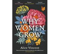Why Women Grow: Stories of Soil, Sisterhood and Survival