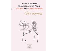 Why Women Have Increased Anxiety and Overthinking? A Book for Understanding Yourself and Emotional Balance