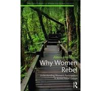 Why Women Rebel Alexis Leanna Bucknell University Henshaw, Usa (Auteur)