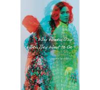 Why Women Stay When They Want To Go