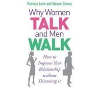 Why Women Talk And Men Walk