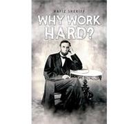 Why Work Hard - Hafiz Sheriff - Austin Macauley Publishers - Livre en Anglais - Paperback Hafiz SheriffHafiz Sheriff (Auteur)