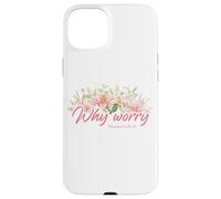 Why Worry - Matthew 6:28-29 Women & Girls Christian Lilies Coque pour iPhone 15 Plus