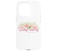 Why Worry - Matthew 6:28-29 Women & Girls Christian Lilies Coque pour iPhone 15 Pro