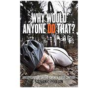 Why Would Anyone Do That?: Lifestyle Sport In The Twenty-First Century