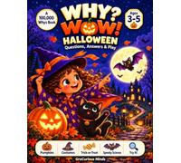 Why? Wow! Halloween for Preschoolers: The Full-Color Illustrated Book with Real Questions, Simple Answers & Hands-On Play About Pumpkins, Costumes, ... Science for Toddlers & Curious Kids Ages 3-5
