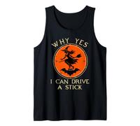 Why Yes Actually I Can Drive A Stick - Sorcière d'halloween Amusante Débardeur