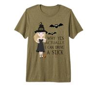 Why Yes Actually I Can Drive A Stick - Sorcière d'halloween Amusante T-Shirt Haut de Gamme