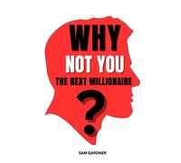 Why You Are Not The Next Millionaire?