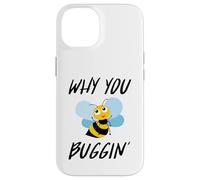 Why You Buggin' - Funny Busy Bee, Save The Bees, Environment Coque pour iPhone 14