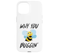 Why You Buggin' - Funny Busy Bee, Save The Bees, Environment Coque pour iPhone 15