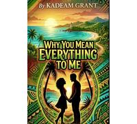 WHY YOU MEAN EVERYTHING TO ME