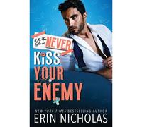 Why You Should Never Kiss Your Enemy